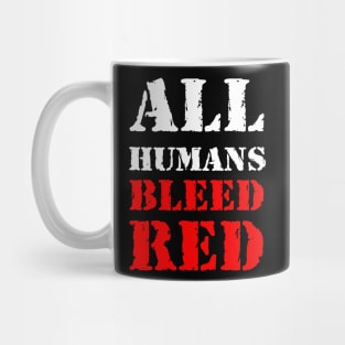 All humans bleed red Mug